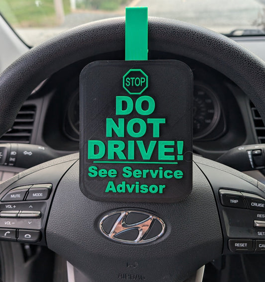 "DO NOT DRIVE" Steering Wheel Tag – Service Advisor Warning Sign - Technician Tees